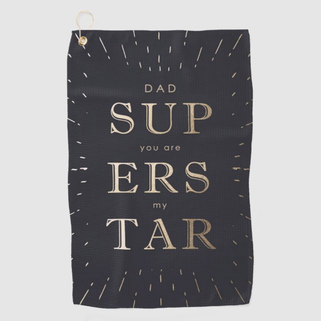 faux gold foil dad is superstar father's day  golf towel (Front)