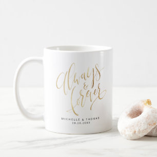 Faux Gold Modern Simple Always And Forever Script Coffee Mug