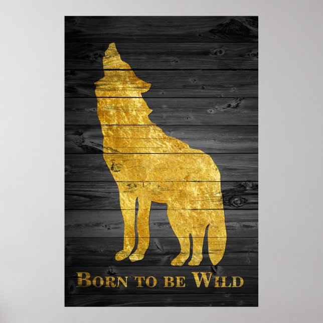 Faux Gold Wolf Pop Art Born to Be Wild Gray Wooden Poster (Front)