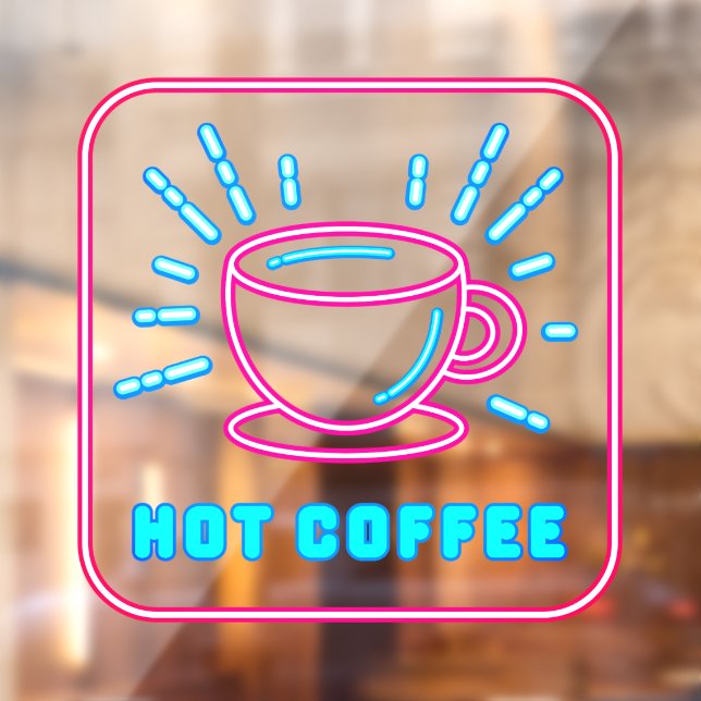 Faux Neon Hot Coffee Window Cling (Sheet 2)