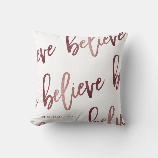 Faux Rose Gold Believe Typography with Year Cushion (Front)
