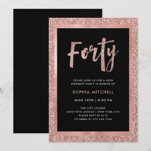 Faux Rose Gold Glitter    40th Birthday Party Invitation