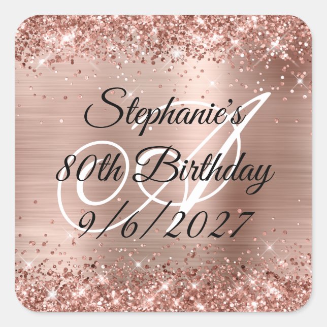 Faux Rose Gold Glitter and Foil 80th Birthday Square Sticker (Front)