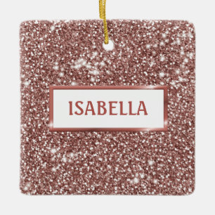 Faux Rose Gold Glitter Texture Look & Custom Name Ceramic Ornament