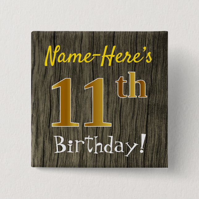 Faux Wood, Faux Gold 11th Birthday + Custom Name 15 Cm Square Badge (Front)