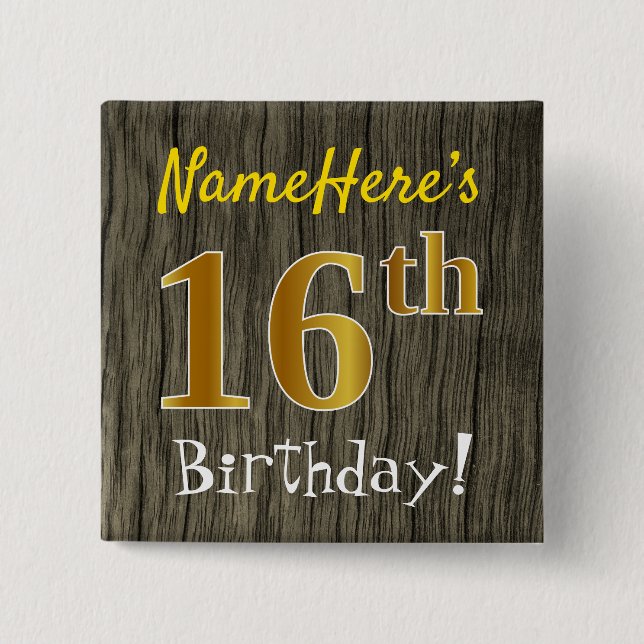 Faux Wood, Faux Gold 16th Birthday + Custom Name 15 Cm Square Badge (Front)