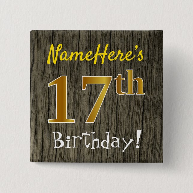 Faux Wood, Faux Gold 17th Birthday + Custom Name 15 Cm Square Badge (Front)