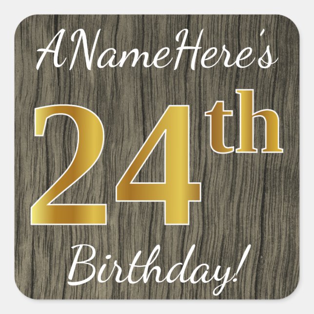 Faux Wood, Faux Gold 24th Birthday + Custom Name Square Sticker (Front)