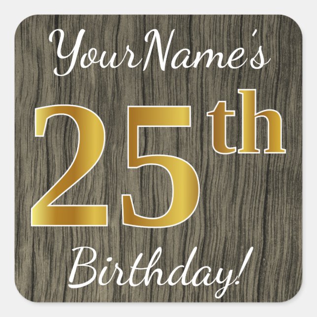 Faux Wood, Faux Gold 25th Birthday + Custom Name Square Sticker (Front)