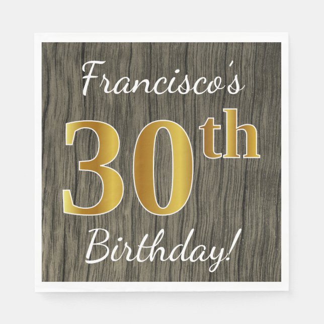 Faux Wood, Faux Gold 30th Birthday + Custom Name Napkin (Front)