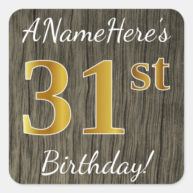 Faux Wood, Faux Gold 31st Birthday + Custom Name Square Sticker (Front)
