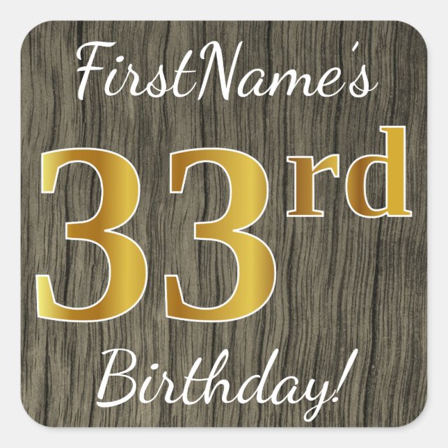 Faux Wood, Faux Gold 33rd Birthday + Custom Name Square Sticker (Front)