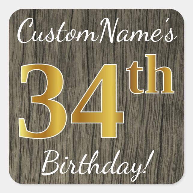 Faux Wood, Faux Gold 34th Birthday + Custom Name Square Sticker (Front)