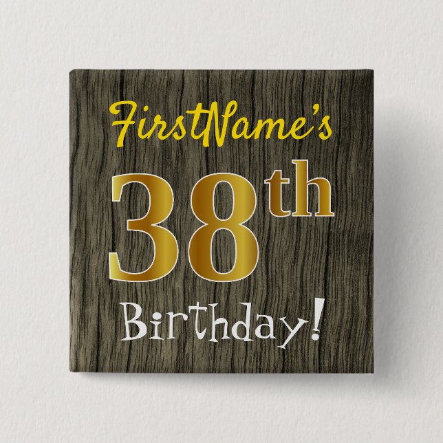 Faux Wood, Faux Gold 38th Birthday + Custom Name 15 Cm Square Badge (Front)