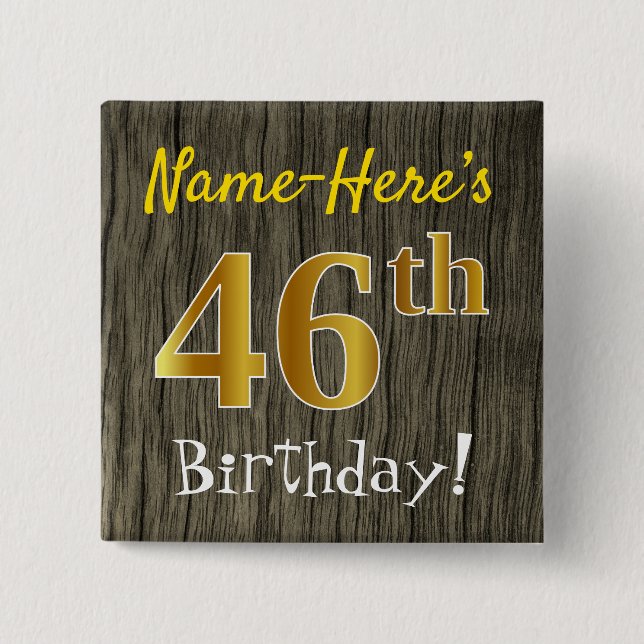 Faux Wood, Faux Gold 46th Birthday + Custom Name 15 Cm Square Badge (Front)