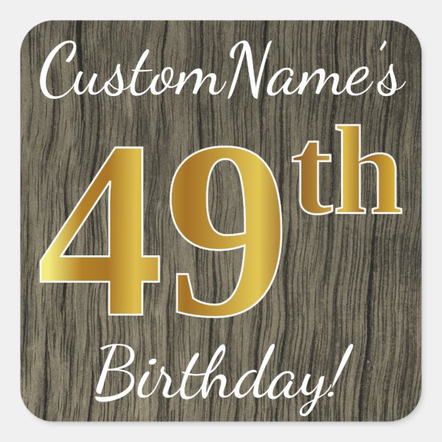 Faux Wood, Faux Gold 49th Birthday + Custom Name Square Sticker (Front)
