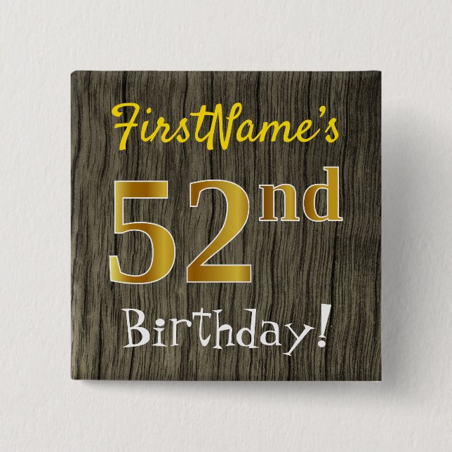 Faux Wood, Faux Gold 52nd Birthday + Custom Name 15 Cm Square Badge (Front)