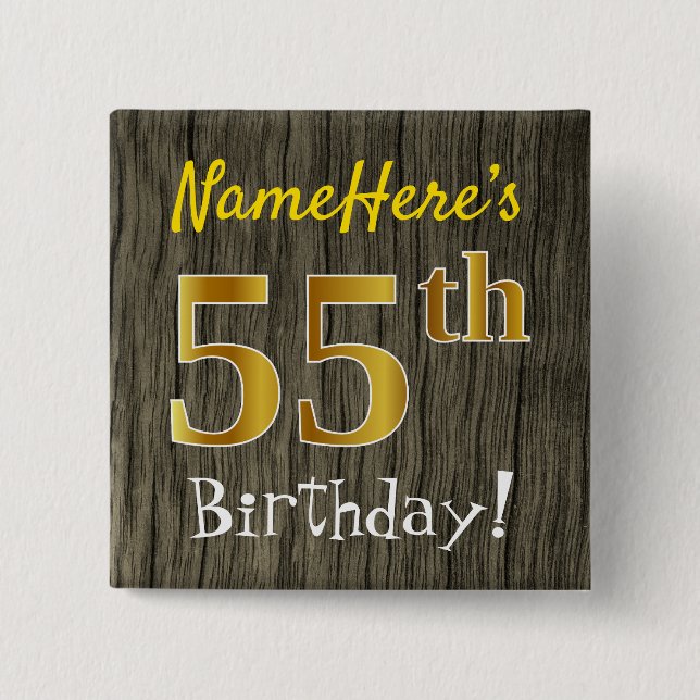 Faux Wood, Faux Gold 55th Birthday + Custom Name 15 Cm Square Badge (Front)