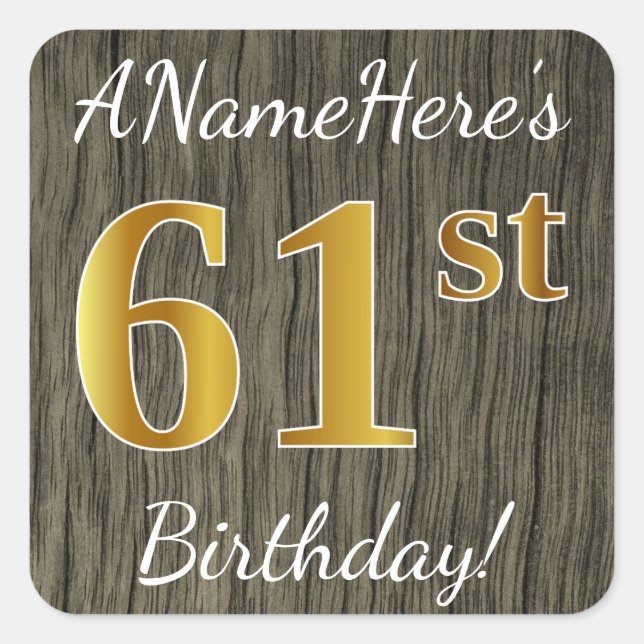 Faux Wood, Faux Gold 61st Birthday + Custom Name Square Sticker (Front)