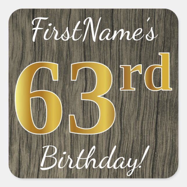 Faux Wood, Faux Gold 63rd Birthday + Custom Name Square Sticker (Front)