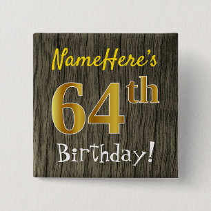 Faux Wood, Faux Gold 64th Birthday + Custom Name 15 Cm Square Badge