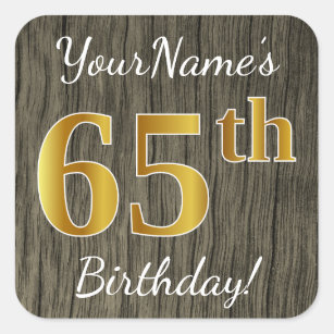 Faux Wood, Faux Gold 65th Birthday + Custom Name Square Sticker