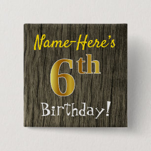 Faux Wood, Faux Gold 6th Birthday + Custom Name 15 Cm Square Badge