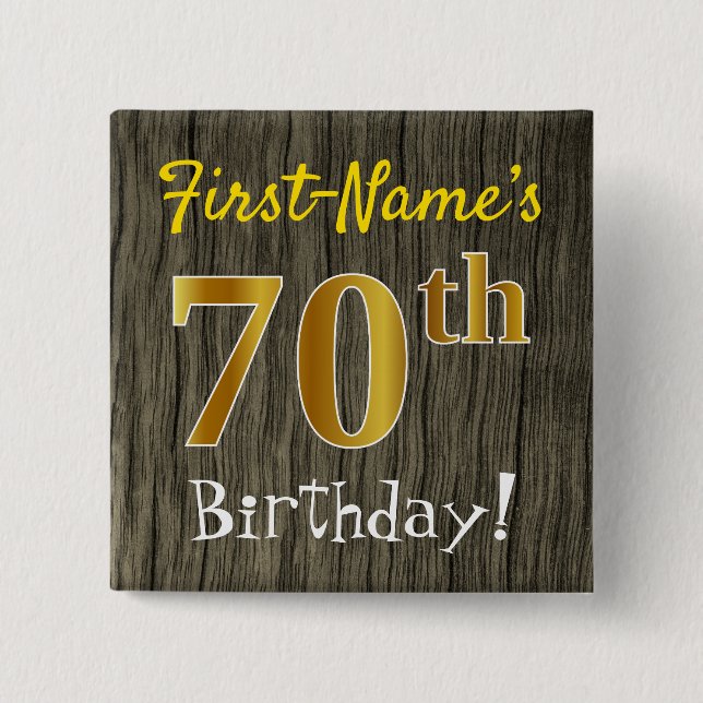 Faux Wood, Faux Gold 70th Birthday + Custom Name 15 Cm Square Badge (Front)