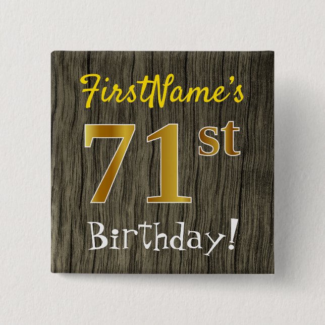 Faux Wood, Faux Gold 71st Birthday + Custom Name 15 Cm Square Badge (Front)