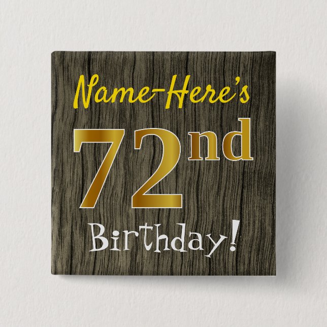 Faux Wood, Faux Gold 72nd Birthday + Custom Name 15 Cm Square Badge (Front)