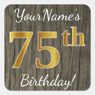Faux Wood, Faux Gold 75th Birthday + Custom Name Square Sticker