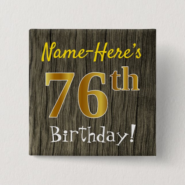 Faux Wood, Faux Gold 76th Birthday + Custom Name 15 Cm Square Badge (Front)