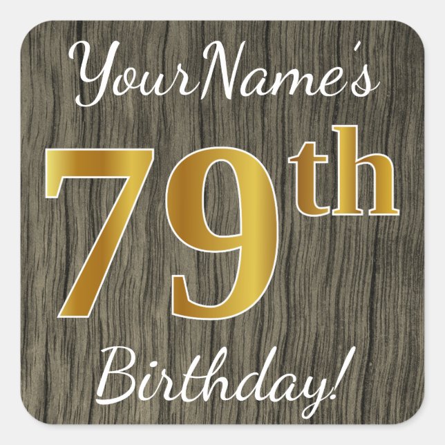Faux Wood, Faux Gold 79th Birthday + Custom Name Square Sticker (Front)