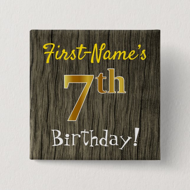 Faux Wood, Faux Gold 7th Birthday + Custom Name 15 Cm Square Badge (Front)