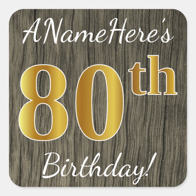 Faux Wood, Faux Gold 80th Birthday + Custom Name Square Sticker (Front)