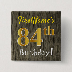 Faux Wood, Faux Gold 84th Birthday + Custom Name 15 Cm Square Badge