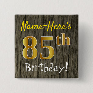 Faux Wood, Faux Gold 85th Birthday + Custom Name 15 Cm Square Badge