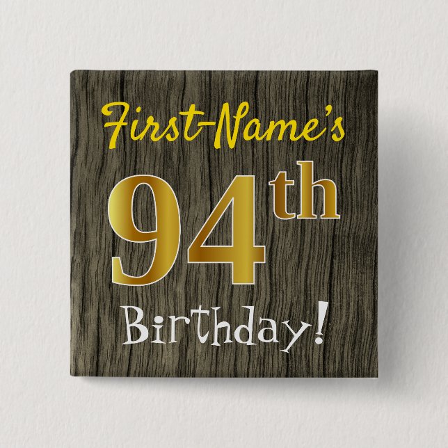 Faux Wood, Faux Gold 94th Birthday + Custom Name 15 Cm Square Badge (Front)