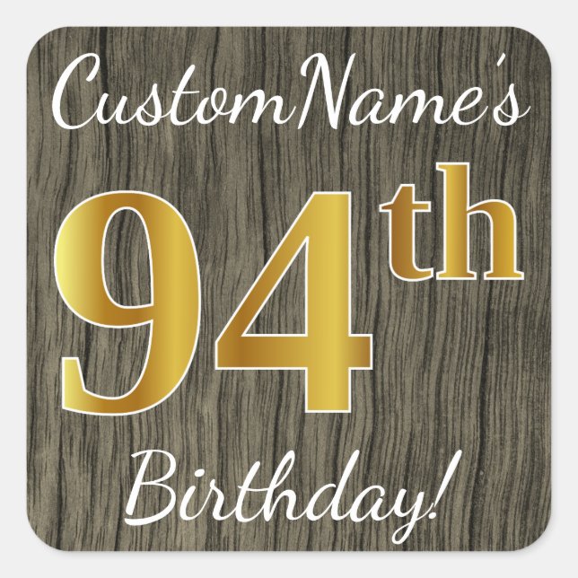 Faux Wood, Faux Gold 94th Birthday + Custom Name Square Sticker (Front)