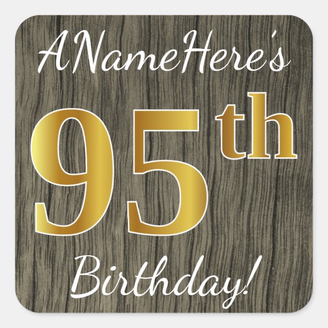 Faux Wood, Faux Gold 95th Birthday + Custom Name Square Sticker (Front)
