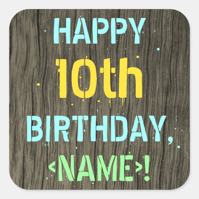 Faux Wood, Painted Text Look, 10th Birthday + Name Square Sticker (Front)