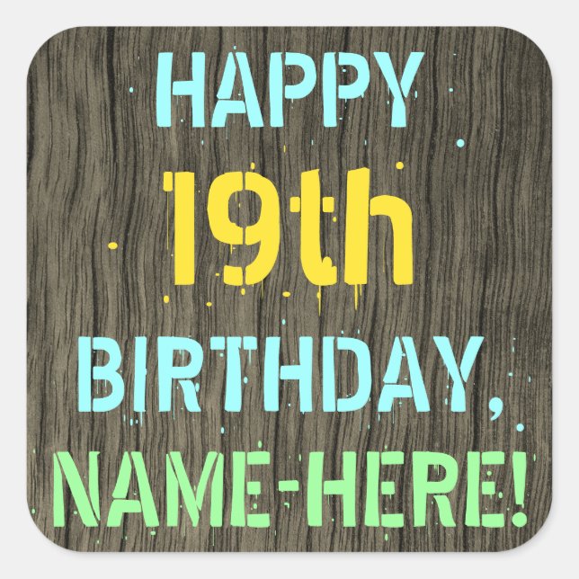 Faux Wood, Painted Text Look, 19th Birthday + Name Square Sticker (Front)