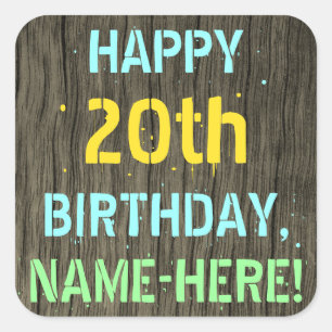 Faux Wood, Painted Text Look, 20th Birthday + Name Square Sticker