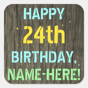 Faux Wood, Painted Text Look, 24th Birthday + Name Square Sticker