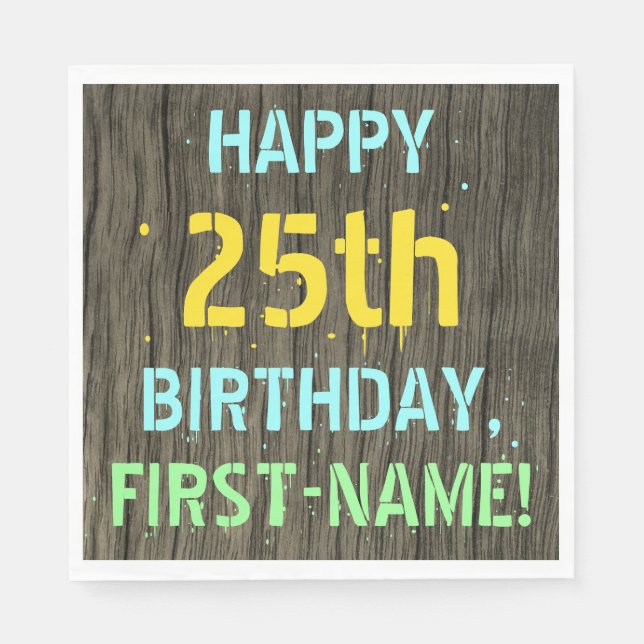 Faux Wood, Painted Text Look, 25th Birthday + Name Napkin (Front)