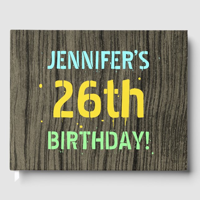 Faux Wood, Painted Text Look, 26th Birthday + Name Guest Book (Front)