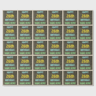 Faux Wood, Painted Text Look, 26th Birthday + Name Wrapping Paper