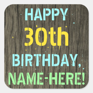 Faux Wood, Painted Text Look, 30th Birthday + Name Square Sticker