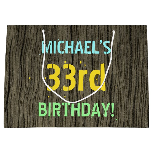 Faux Wood, Painted Text Look, 33rd Birthday + Name Large Gift Bag (Front)