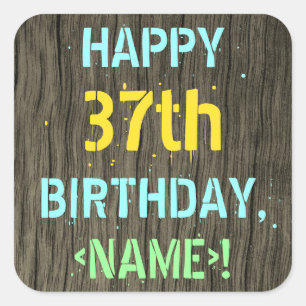 Faux Wood, Painted Text Look, 37th Birthday + Name Square Sticker